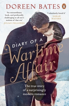 Paperback Diary of a Wartime Affair: The True Story of a Surprisingly Modern Romance Book