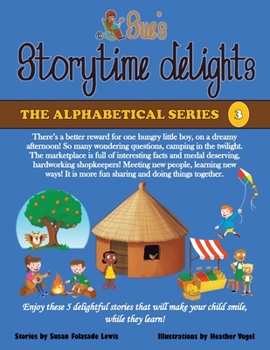 Paperback Sue's Storytime Delights: Once Upon a Funny, Sunny, Dreamy Afternoon, Camping in the Twilight, the Busy Market Place, the Beautiful Song of the Book