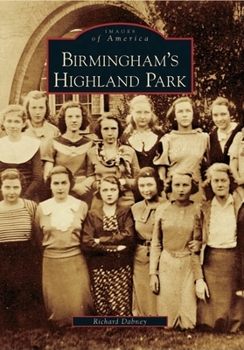 Birmingham's Highland Park - Book  of the Images of America: Alabama