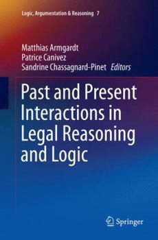 Paperback Past and Present Interactions in Legal Reasoning and Logic Book