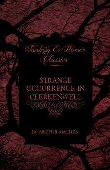 Paperback Strange Occurrence in Clerkenwell (Fantasy and Horror Classics) Book