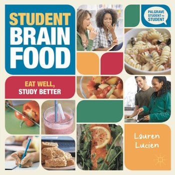 Paperback Student Brain Food: Eat Well, Study Better Book