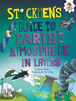 Stickmen's Guide to Earth's Atmosphere in Layers - Book  of the Stickmen's Guides