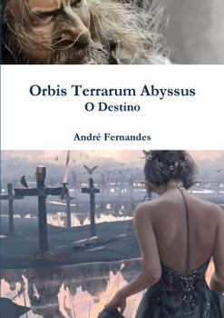 Paperback Orbis Terrarum Abyssus - O Destino [Portuguese] Book