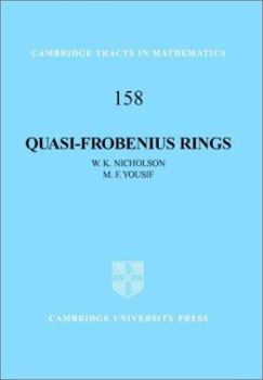 Quasi-Frobenius Rings. Cambridge Tracts in Mathematics - Book #158 of the Cambridge Tracts in Mathematics