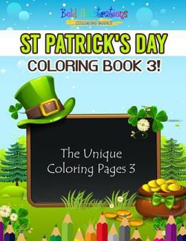 Paperback St Patrick's Day Coloring Book 3! The Unique Coloring Pages 3 Book