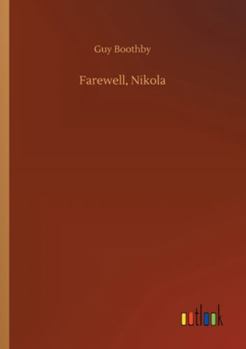 Farewell, Nikola - Book #5 of the Doctor Nikola