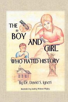 Paperback The Boy and Girl Who Hated History Book