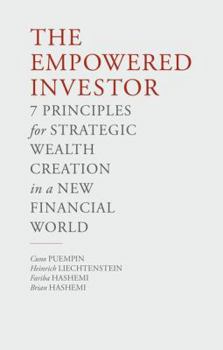 Hardcover The Empowered Investor: 7 Principles for Strategic Wealth Creation in a New Financial World Book