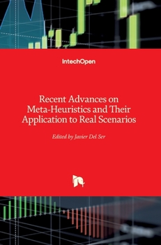 Hardcover Recent Advances on Meta-Heuristics and Their Application to Real Scenarios Book