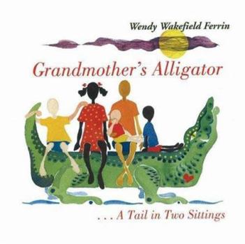 Grandmother's Alligator/ Burukenge Wa Nyanya: A Tail in Two Sittings/ Mkia Wa Vikao Viwili