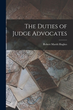 Paperback The Duties of Judge Advocates Book