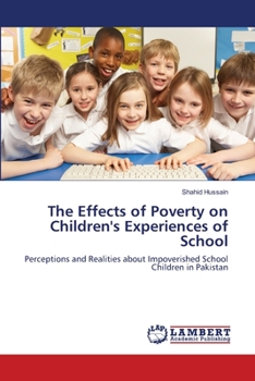 Paperback The Effects of Poverty on Children's Experiences of School Book