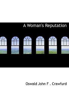 Paperback A Woman's Reputation [Large Print] Book