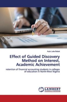 Paperback Effect of Guided Discovery Method on Interest, Academic Achievement Book