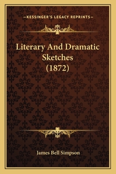 Literary And Dramatic Sketches