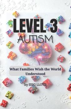 Paperback Level 3 Autism: What Families Wish The World Understood Book