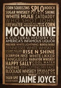 Hardcover Moonshine: A Cultural History of America's Infamous Liquor Book