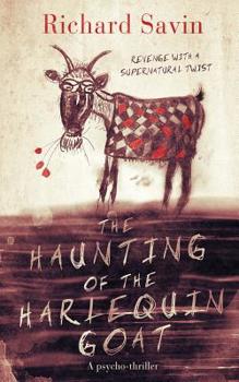 Paperback The Haunting of the Harlequin Goat: Revenge with a supernatural twist Book