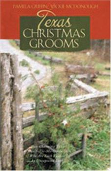 Paperback Texas Christmas Grooms: Two Charming Tales of Don't-Tie-Me-Down Men Who Are Each Lassoed by Unexpected Love Book