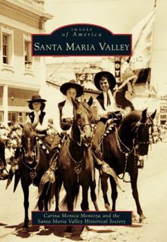 Santa Maria Valley - Book  of the Images of America: California