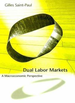 Hardcover Dual Labor Markets: A Macroeconomic Perspective Book