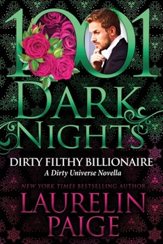 Paperback Dirty Filthy Billionaire: A Dirty Universe Novella Book