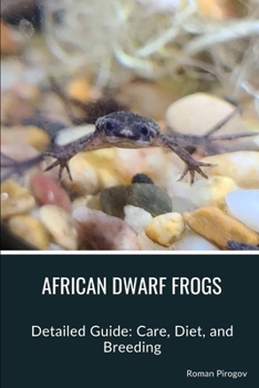 Paperback African Dwarf Frogs: Detailed Guide: Care, Diet, and Breeding Book