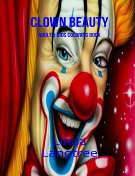 Paperback Clown Beauty: Coloring Book For All Ages Book