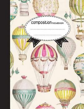 Paperback Composition Notebook, 8.5 x 11, 110 pages: Colorful Balloons: (Notebooks) Book