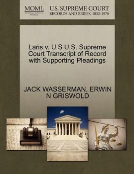 Paperback Laris V. U S U.S. Supreme Court Transcript of Record with Supporting Pleadings Book