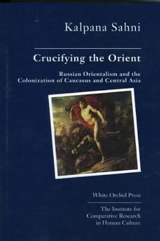 Hardcover Crucifying the Orient Book