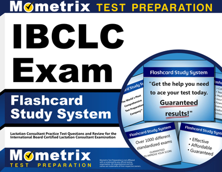 Misc. Ibclc Exam Flashcard Study System: Lactation Consultant Practice Test Questions and Review for the International Board Certified Lactation Consultant Book