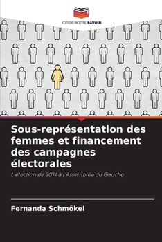 Paperback Sous-représentation des femmes et financement des campagnes électorales [French] Book