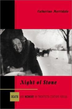 Hardcover Night of Stone: Death and Memory in Twentieth-Century Russia Book