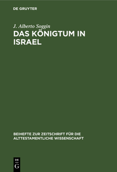 Hardcover Das Königtum in Israel: Ursprünge, Spannungen, Entwicklung [German] Book