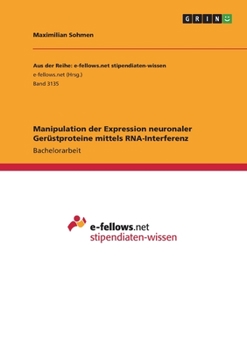 Paperback Manipulation der Expression neuronaler Gerüstproteine mittels RNA-Interferenz [German] Book