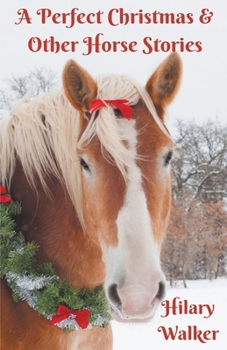 Paperback A Perfect Christmas & Other Horse Stories Book