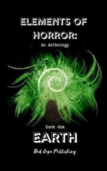 Paperback Elements of Horror: Earth: Book One Book