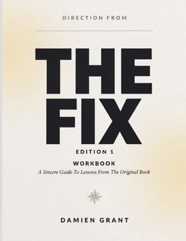 Paperback Direction From The Fix Edition 1: A Sincere Guide To Lessons From The Original Book