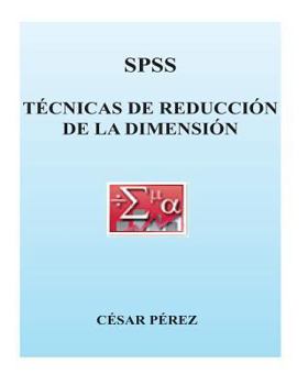 Paperback Spss. Tecnicas de Reduccion de la Dimension [Spanish] Book