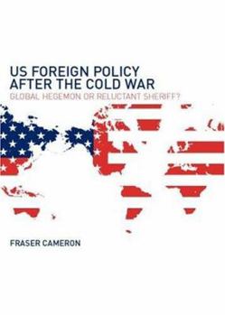 Paperback US Foreign Policy After the Cold War: Global Hegemon or Reluctant Sheriff? Book