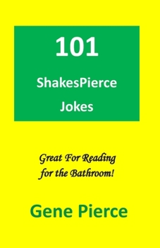 Paperback 101 ShakesPierce Jokes: Great reading for the bathroom Book