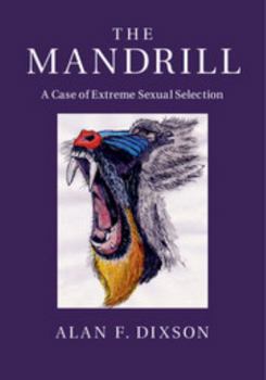 Hardcover The Mandrill: A Case of Extreme Sexual Selection Book