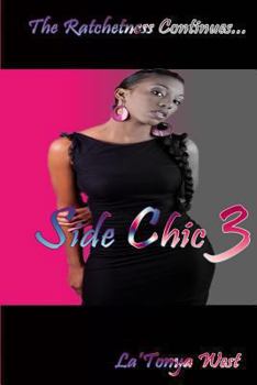 Paperback Side Chic 3: (The Ratchetness Continues) Book
