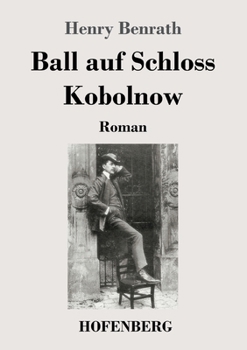 Paperback Ball auf Schloss Kobolnow: Roman [German] Book