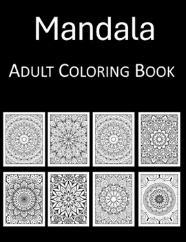 Paperback Mandalas Coloring Book: An Adult Coloring Book with 125 Beautiful Mandalas Coloring Pages for Stress Relief and Relaxation Book