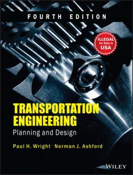 Unknown Binding Transportation Engineering: Planning And Design, 4Th Edition (O.P. Price $ 212.95) Book