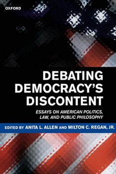 Hardcover Debating Democracy's Discontent: Essays on American Politics, Law, and Public Philosophy Book