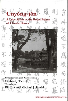 Unyong-Jon: A Love Affair at the Royal Palace of Choson Korea